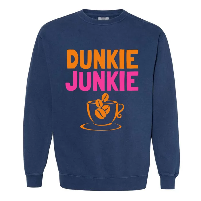 Dunkie Junkie love Funny Coffee Sayings caffeine addicted Garment-Dyed Sweatshirt