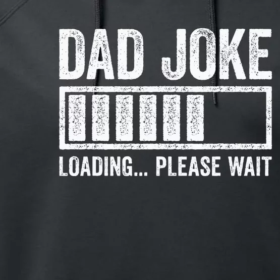 Dad Joke Loading Please Wait Father's Day Performance Fleece Hoodie