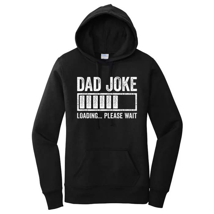 Dad Joke Loading Please Wait Father's Day Women's Pullover Hoodie