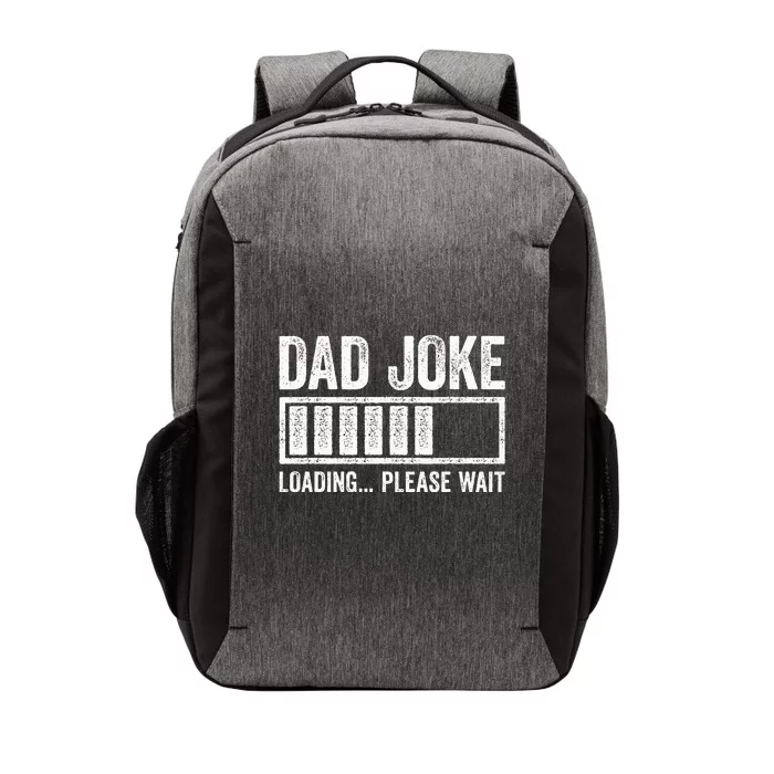 Dad Joke Loading Please Wait Father's Day Vector Backpack