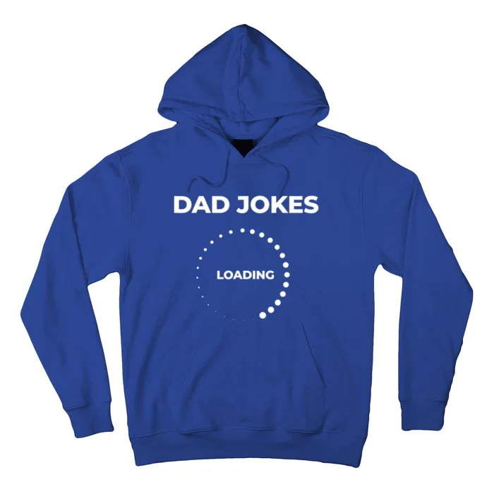 Dad Jokes Loading Funny Silly Fathers Day Hoodie