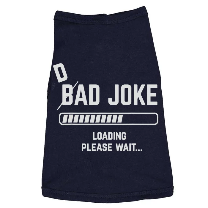 Dad Joke Loading Please Wait Daddy Father Humor Doggie Tank