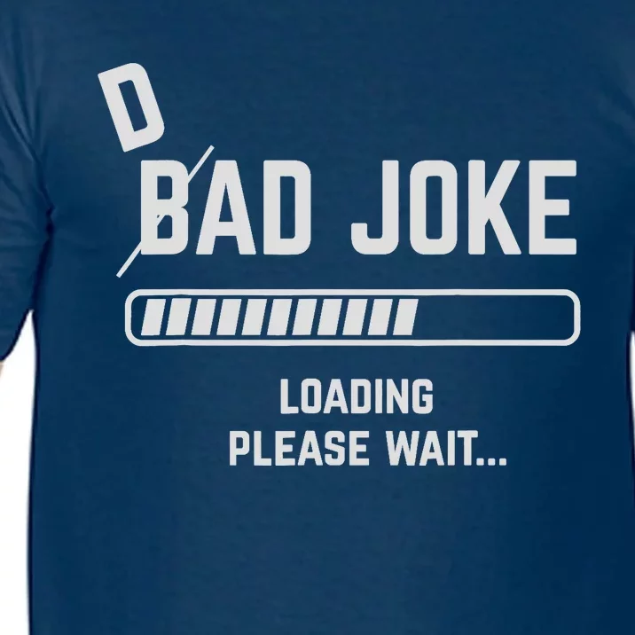 Dad Joke Loading Please Wait Daddy Father Humor Comfort Colors T-Shirt