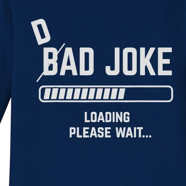 Dad Joke Loading Please Wait Daddy Father Humor Baby Long Sleeve Bodysuit