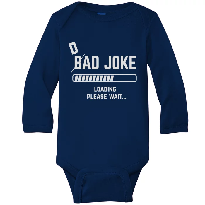 Dad Joke Loading Please Wait Daddy Father Humor Baby Long Sleeve Bodysuit