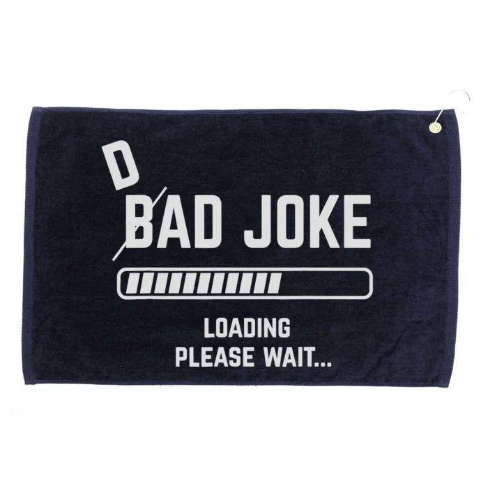 Dad Joke Loading Please Wait Daddy Father Humor Grommeted Golf Towel