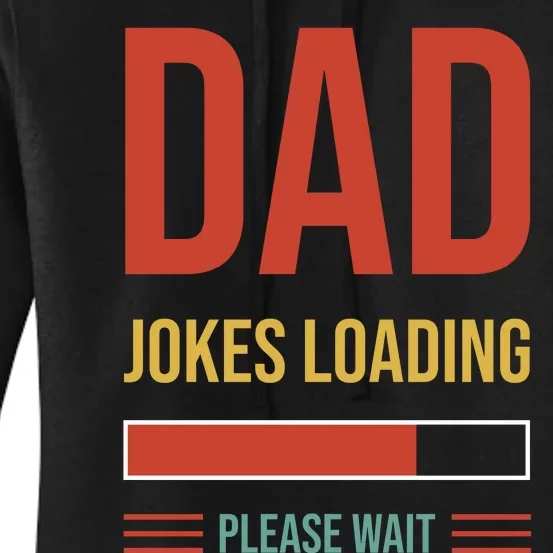 Dad Jokes Loading Funny Father T Women's Pullover Hoodie