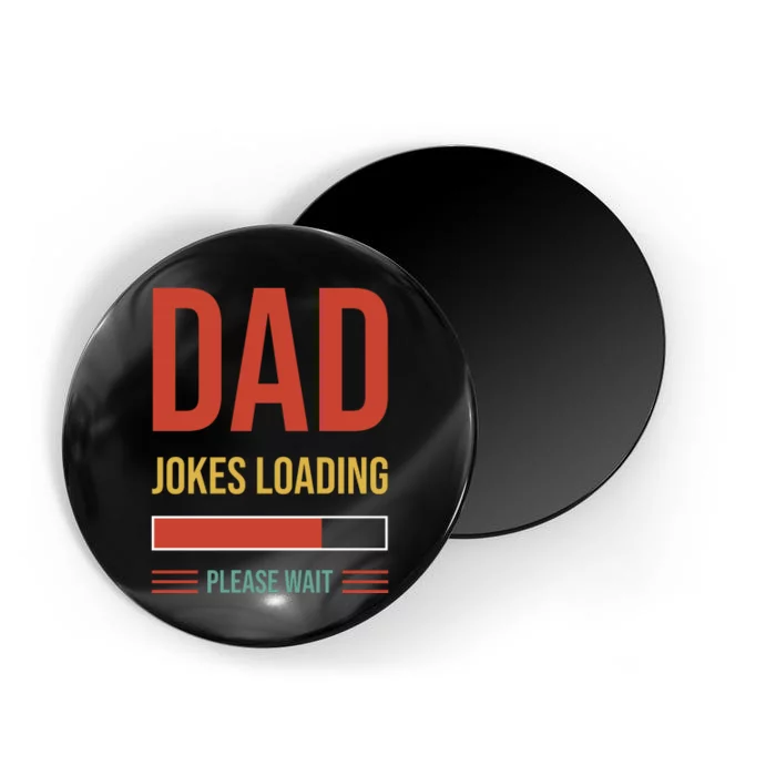 Dad Jokes Loading Funny Father T Magnet