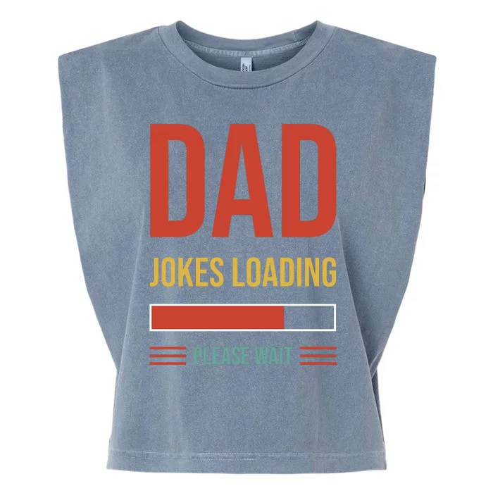 Dad Jokes Loading Funny Father T Garment-Dyed Women's Muscle Tee