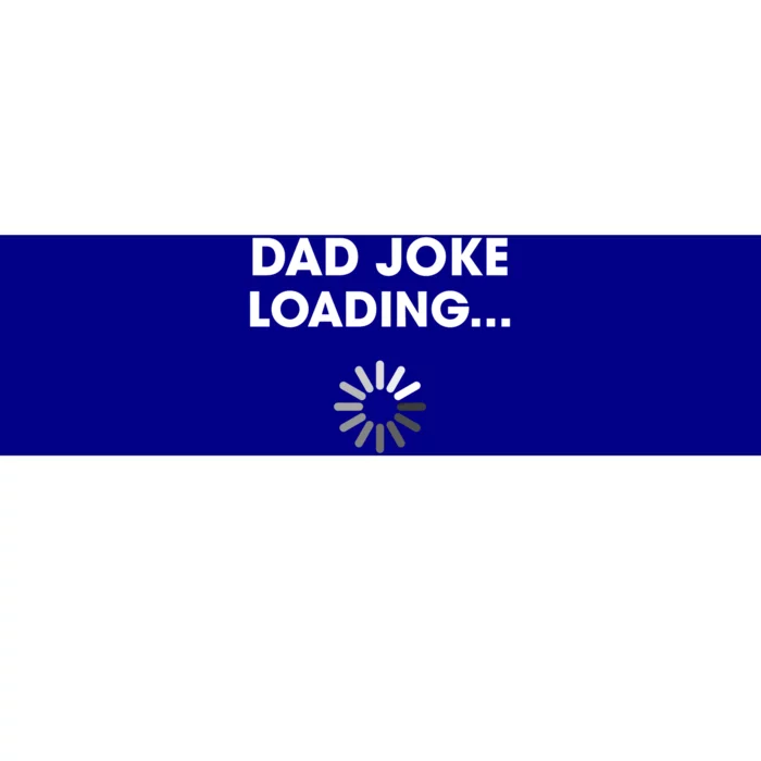 Dad Joke Loading Funny Father Grandpa Humor Gift Bumper Sticker