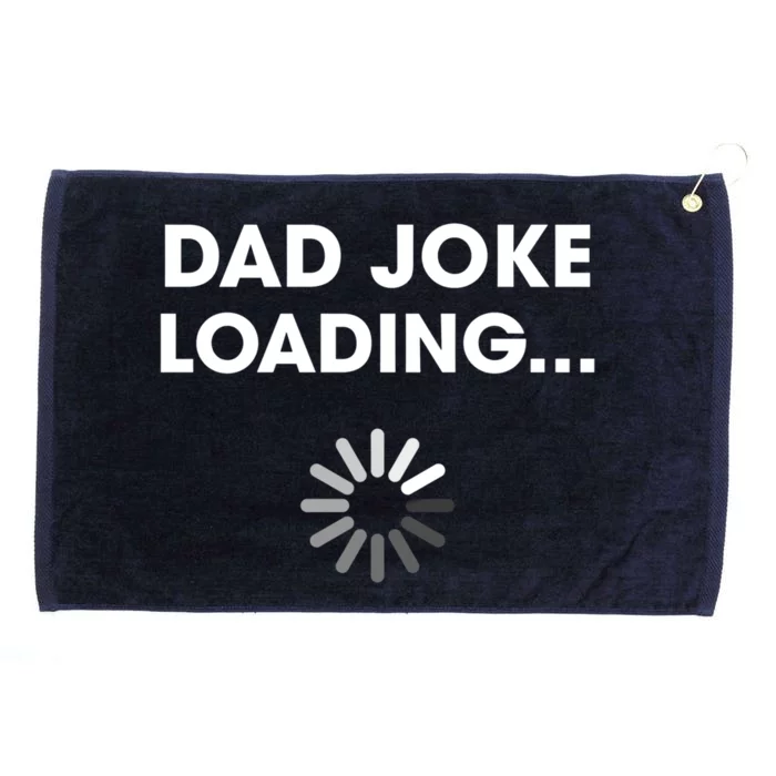 Dad Joke Loading Funny Father Grandpa Humor Gift Grommeted Golf Towel