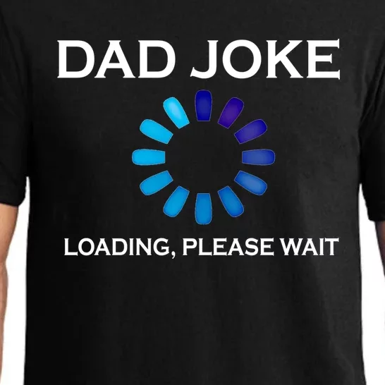 Dad Joke Loading Please Wait Funny Gift Pajama Set