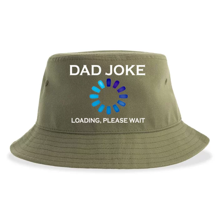 Dad Joke Loading Please Wait Funny Gift Sustainable Bucket Hat