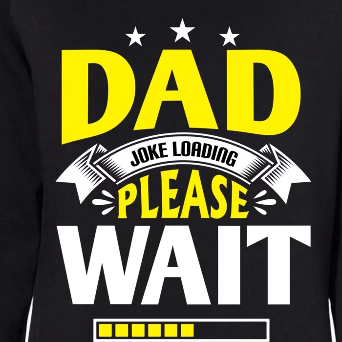 Dad Joke Loading Father's Day Dad Humour Dad Day Funny Dad Gift Womens California Wash Sweatshirt