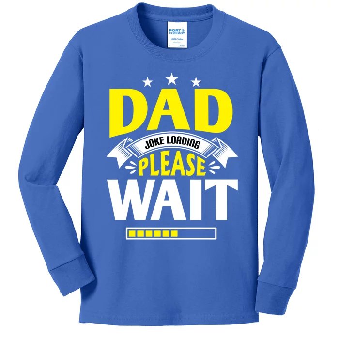 Dad Joke Loading Father's Day Dad Humour Dad Day Funny Dad Gift Kids Long Sleeve Shirt