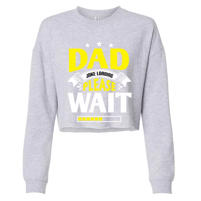 Dad Joke Loading Father's Day Dad Humour Dad Day Funny Dad Cool Gift Cropped Pullover Crew