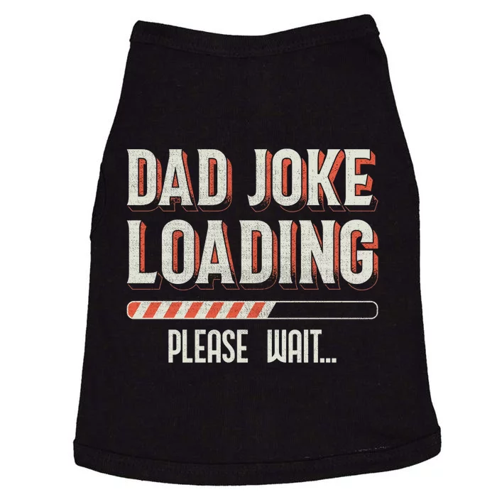 Dad Joke Loading Please Wait Doggie Tank