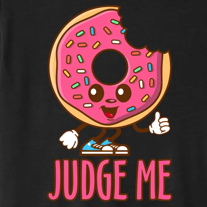 Donut Judge Me Doughnuts ChromaSoft Performance T-Shirt