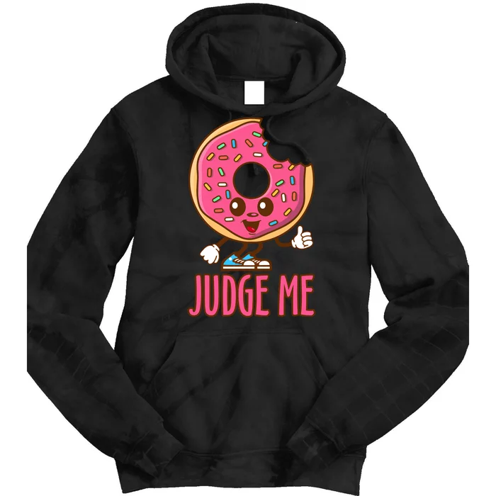 Donut Judge Me Doughnuts Tie Dye Hoodie