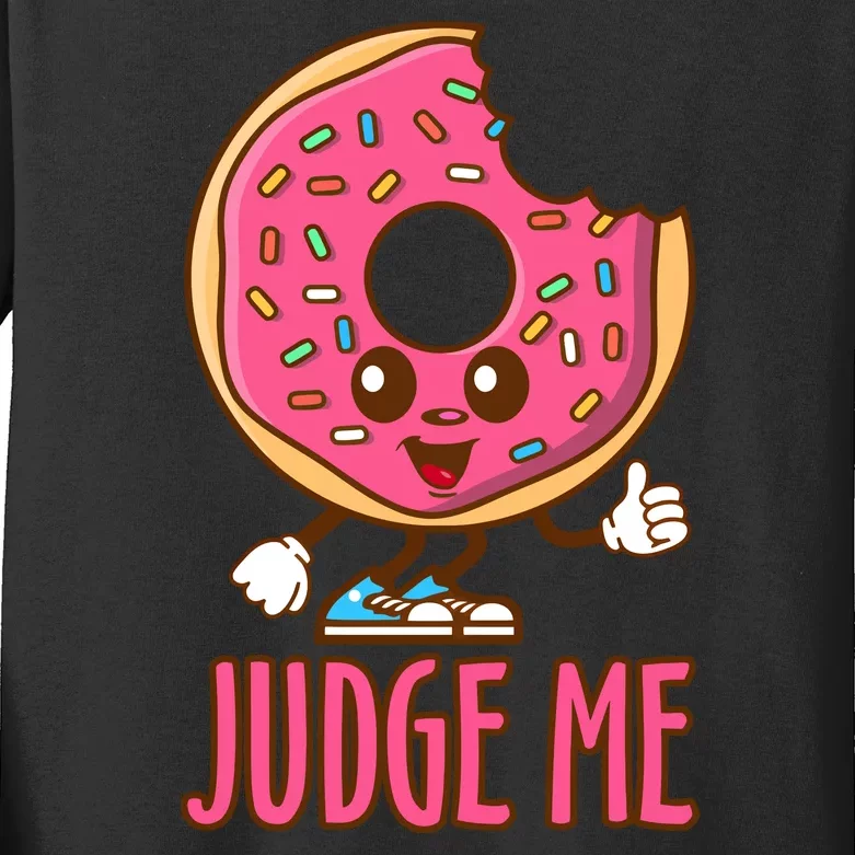 Donut Judge Me Doughnuts Kids Long Sleeve Shirt