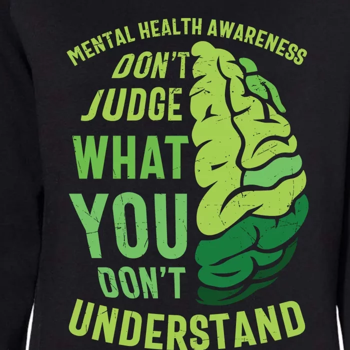 Dont Judge Mental Health Awareness Womens California Wash Sweatshirt