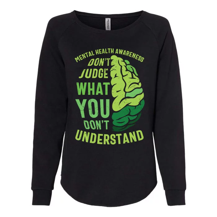 Dont Judge Mental Health Awareness Womens California Wash Sweatshirt