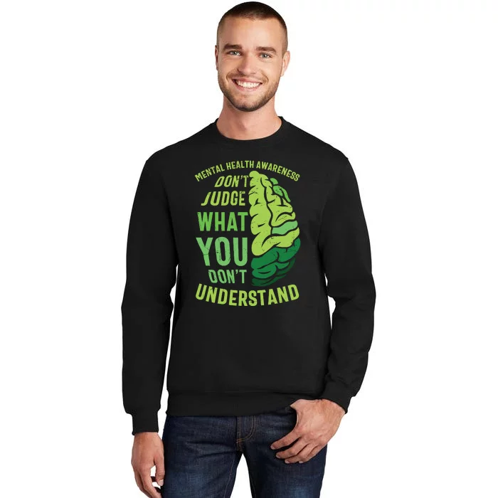 Dont Judge Mental Health Awareness Tall Sweatshirt