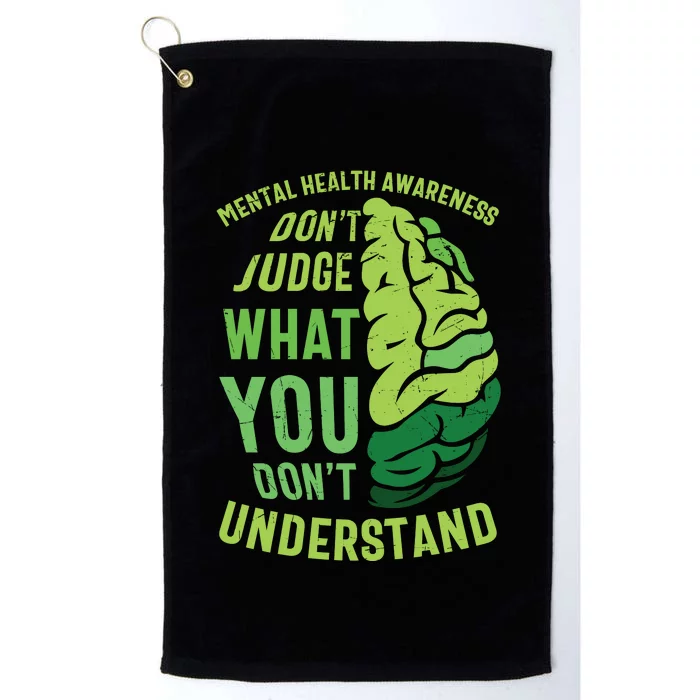 Dont Judge Mental Health Awareness Platinum Collection Golf Towel