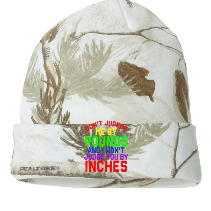 DonT Judge Me By Pounds And I WonT Judge You By Inches Kati - 12in Camo Beanie