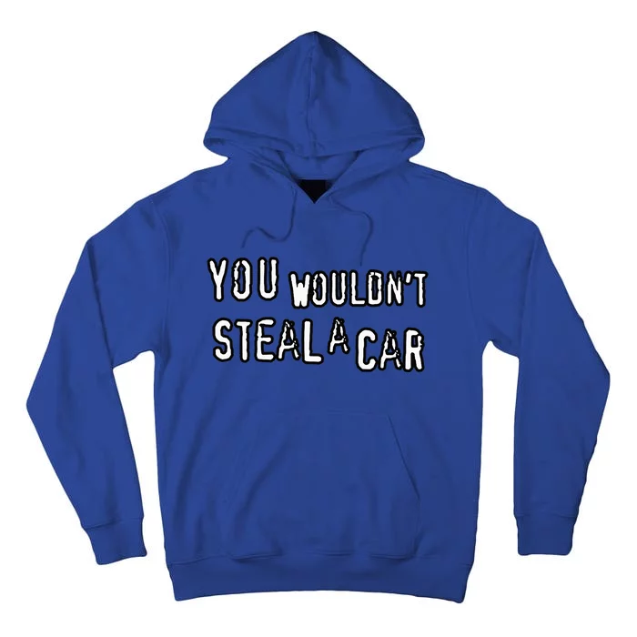 Dad Joke Movie Pirate You Wouldnt Steal A Car Pirate Costume Tall Hoodie