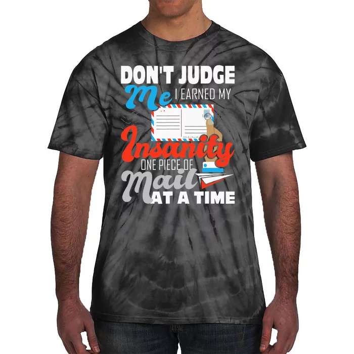 Dont Judge Me Postal Worker Mailman Postman Mail Carrier Tie-Dye T-Shirt