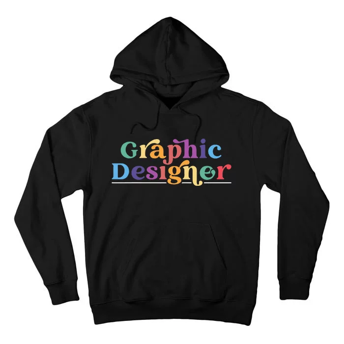 Designing Job Profession Graphic Designer Tall Hoodie