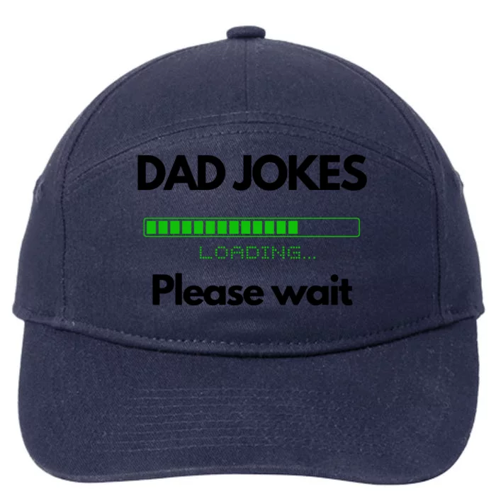 DAD JOKES Please Wait Loading 7-Panel Snapback Hat