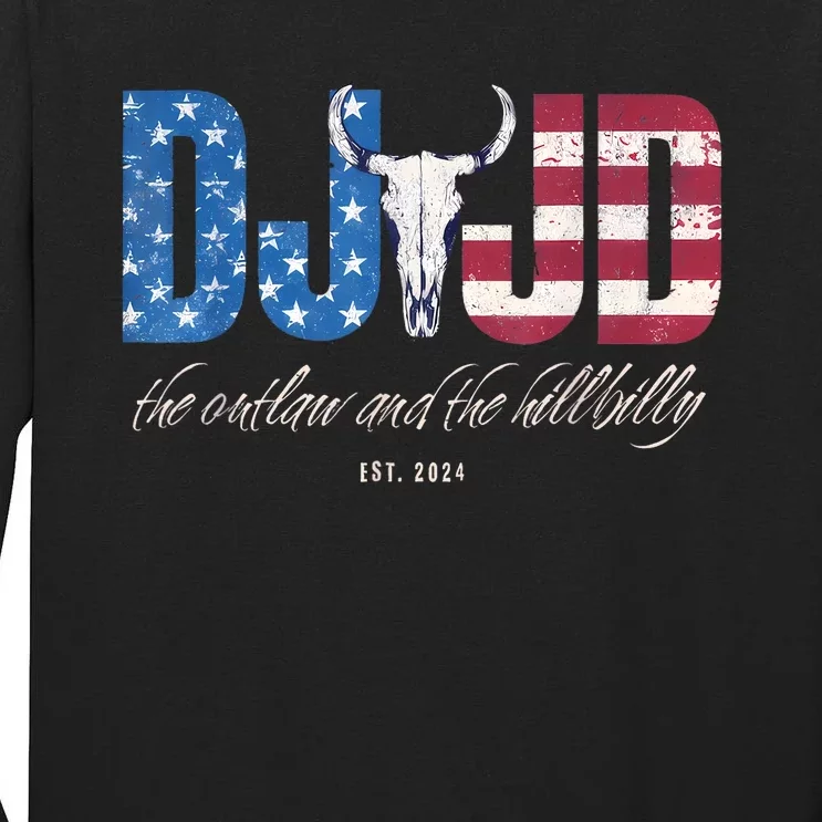 Dj Jd Ridin With The Outlaw And Hillbilly Trump 2024 Tall Long Sleeve T-Shirt