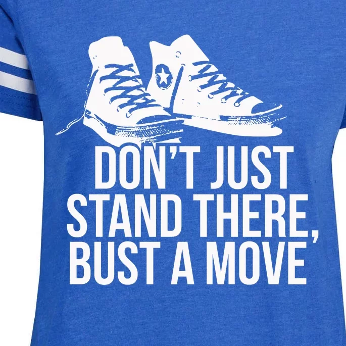 Dont Just Stand There Bust A Move Enza Ladies Jersey Football T-Shirt