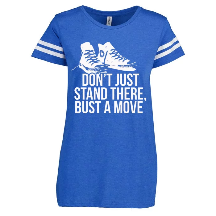 Dont Just Stand There Bust A Move Enza Ladies Jersey Football T-Shirt