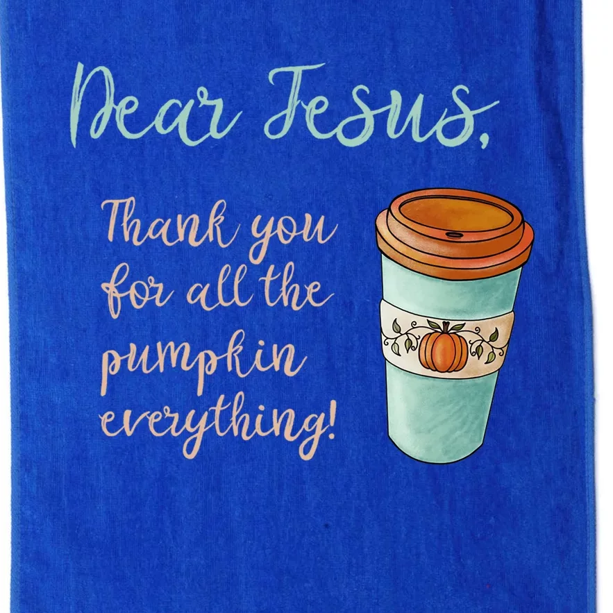 Dear Jesus Thank You For Pumpkin Spice Everything Christian Gift Platinum Collection Golf Towel