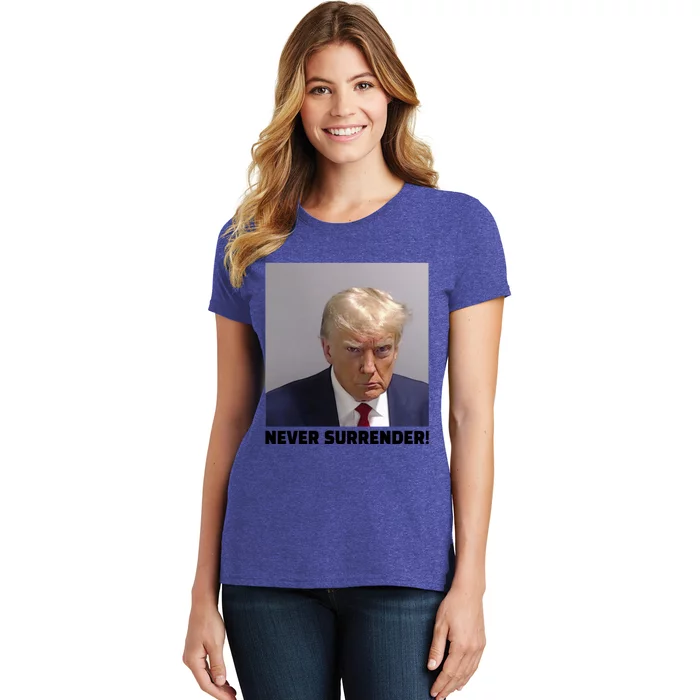 Donald J Trump Mug Shot Never Surrender Women's T-Shirt