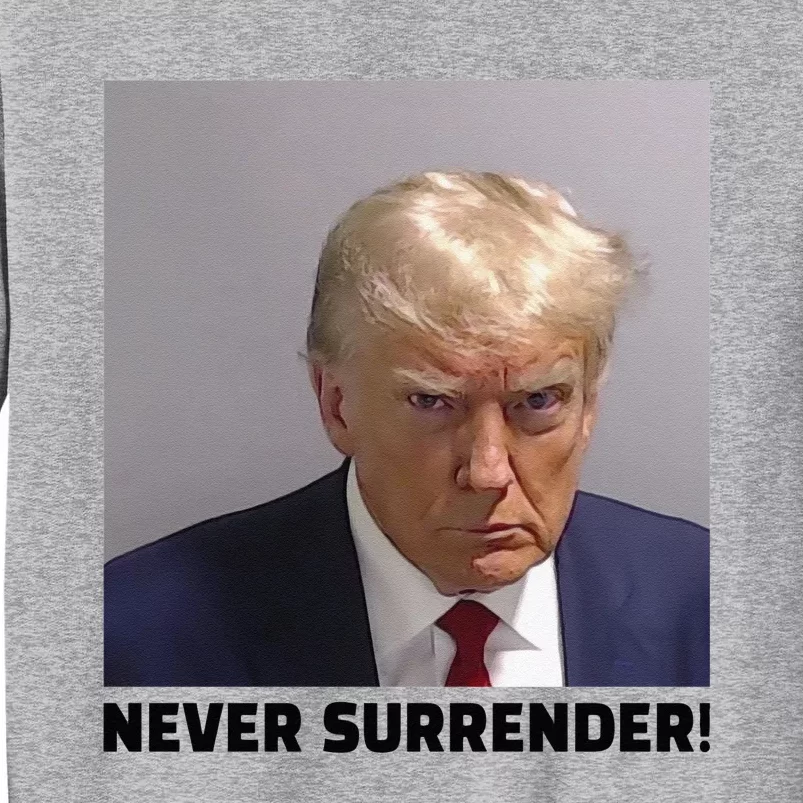 Donald J Trump Mug Shot Never Surrender Tall Sweatshirt