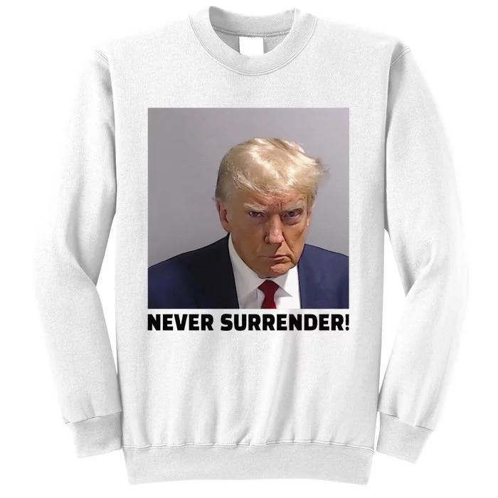 Donald J Trump Mug Shot Never Surrender Sweatshirt