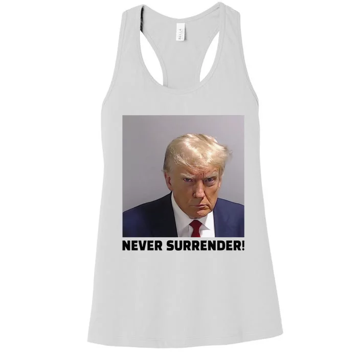 Donald J Trump Mug Shot Never Surrender Women's Racerback Tank