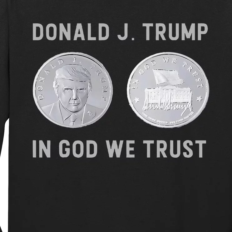 Donald J. Trump Silver Coin In God We Trust Silver Medallion Long Sleeve Shirt