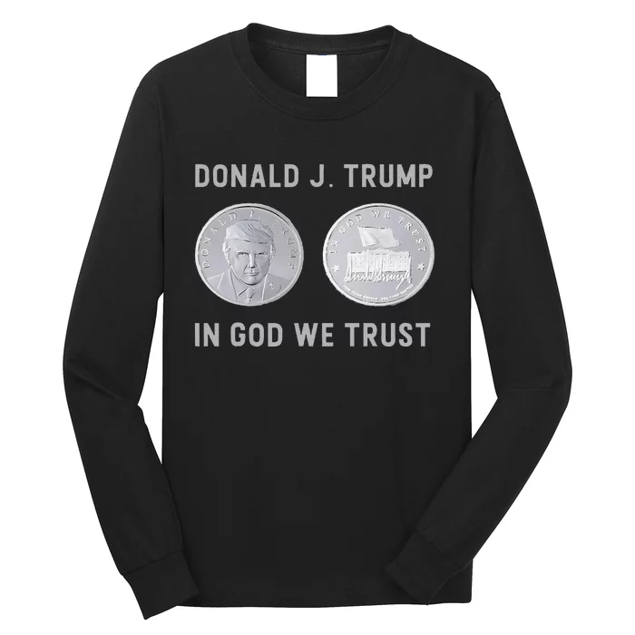 Donald J. Trump Silver Coin In God We Trust Silver Medallion Long Sleeve Shirt