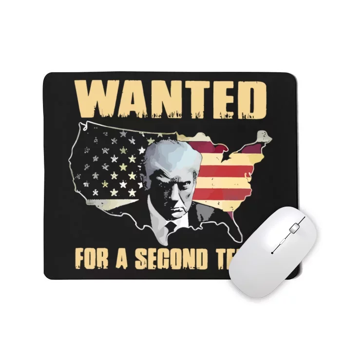 Donald J. Trump Wanted For Second Term Mousepad