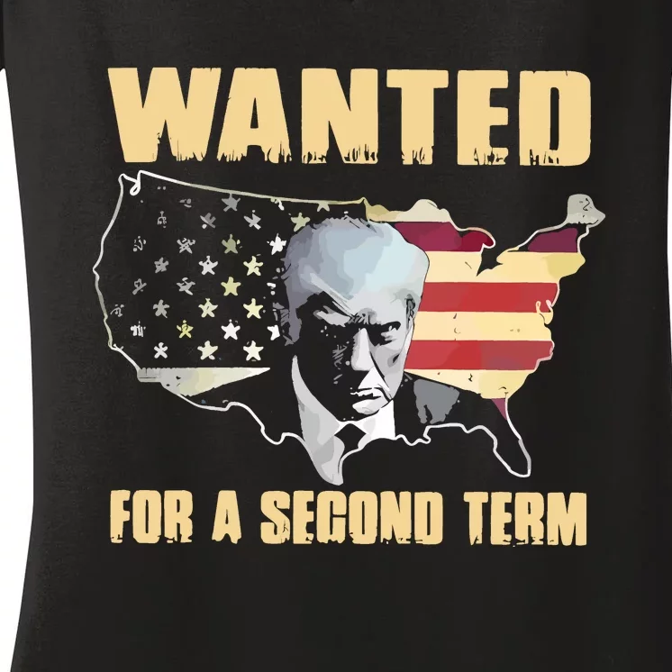 Donald J. Trump Wanted For Second Term Women's V-Neck T-Shirt