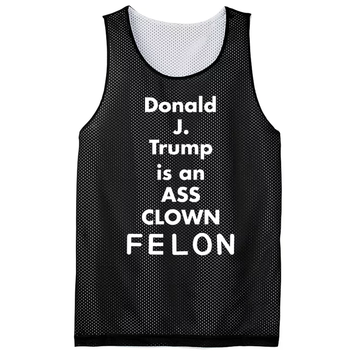 Donald J. Trump Is An Ass Clown Felon Mesh Reversible Basketball Jersey Tank