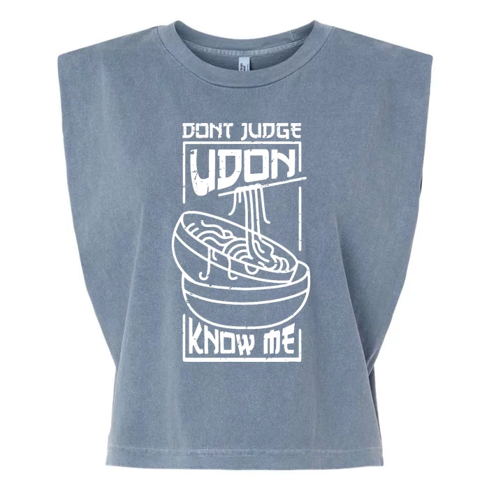 Dont Judge Udon Know Me Garment-Dyed Women's Muscle Tee