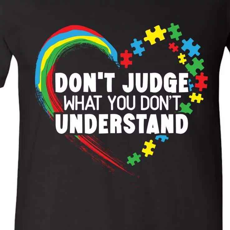 DonT Judge What You DonT Understand Autism Awareness V-Neck T-Shirt