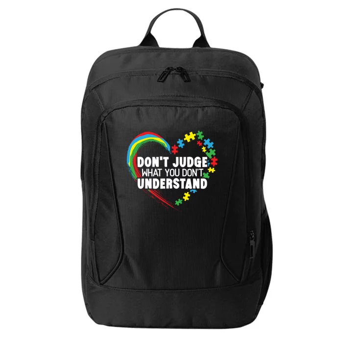 DonT Judge What You DonT Understand Autism Awareness City Backpack