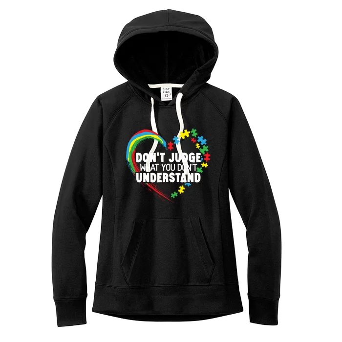 DonT Judge What You DonT Understand Autism Awareness Women's Fleece Hoodie